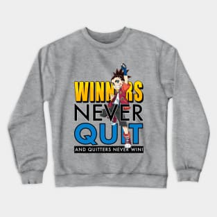 Winners never quit Crewneck Sweatshirt